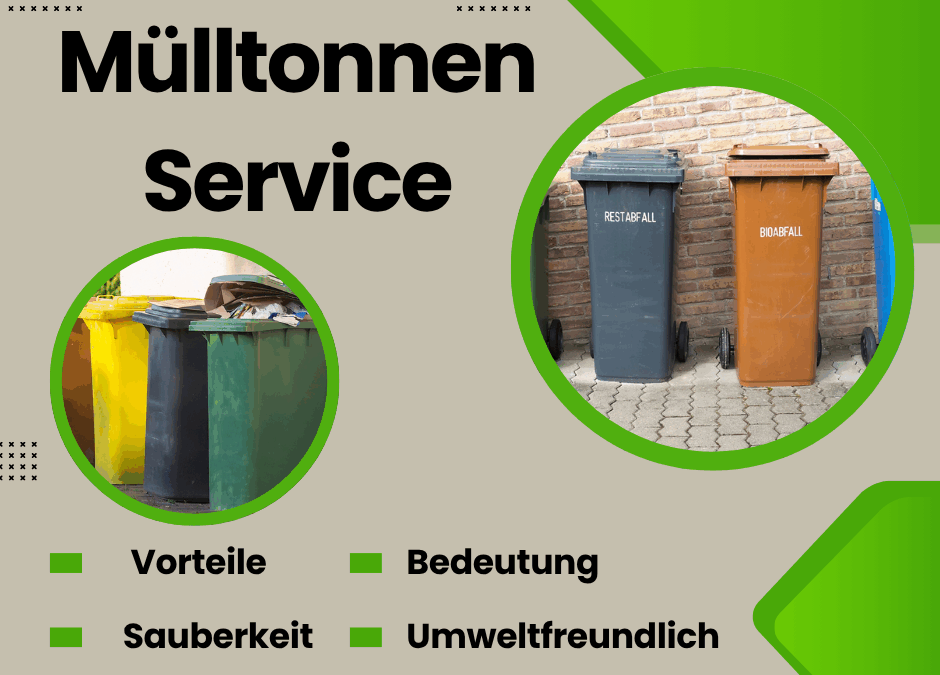 Mülltonnenservice: Vorteile, Bedeutung und Sauberkeit